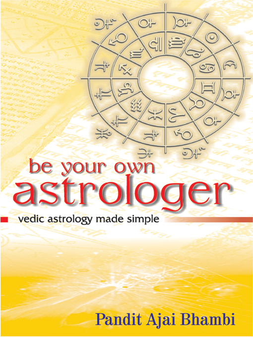 Title details for Be Your Own Astrologer by Pandit Ajai Bhambi - Available